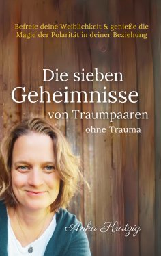 eBook: Die sieben Geheimnisse von Traumpaaren ohne Trauma