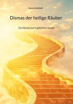 eBook: Dismas der heilige Räuber