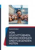 ebook: Von Leuchttürmen, Wunschhöhlen und fliegenden Hüten