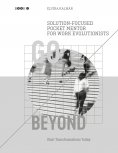 eBook: Go Beyond: Solution-Focused Pocket Mentor for the Work Evolutionists