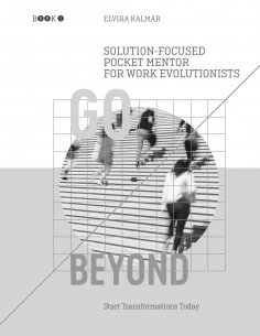 eBook: Go Beyond: Solution-Focused Pocket Mentor for the Work Evolutionists