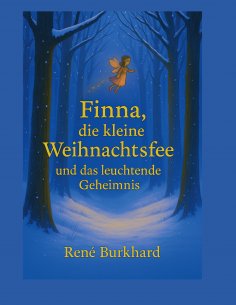 eBook: Finna, die kleine Weihnachtsfee und das leuchtende Geheimnis