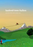 ebook: laufend-inne-halten und die Welt sieht anders aus