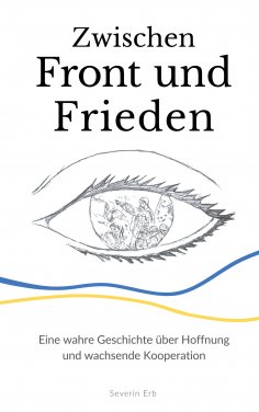 ebook: Zwischen Front und Frieden