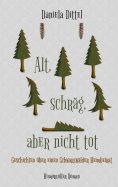 eBook: Alt, schräg, aber nicht tot
