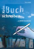 eBook: Kein Buch Schreiben