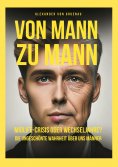 eBook: Von Mann zu Mann Midlife-Crisis oder Wechseljahre