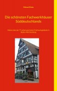 ebook: Die schönsten Fachwerkhäuser Süddeutschlands
