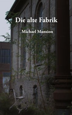 eBook: Die alte Fabrik