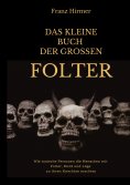 eBook: Das kleine Buch der grossen Folter