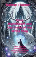 eBook: Elina Nightbloom and the Curse of the White Stag