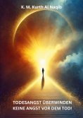 ebook: Todesangst überwinden - keine Angst vor dem Tod!