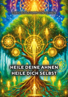 eBook: Heile deine Ahnen - Heile dich selbst