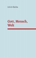 eBook: Gott, Mensch, Welt