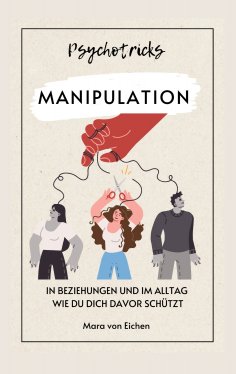 ebook: Psychotricks-Manipulation in Beziehungen und im Alltag