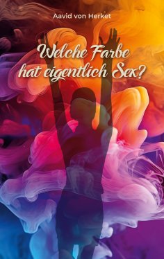 eBook: Welche Farbe hat eigentlich Sex