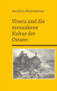 eBook: Vineta und die versunkene Kultur der Ostsee: