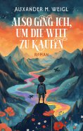 ebook: Also ging ich, um die Welt zu kaufen