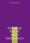 ebook: Der Neue riecht nach Knoblauch