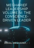 eBook: Megharief Leadership Volume IV: The Conscience-Driven Leader