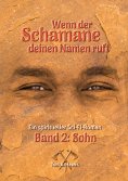 eBook: Wenn der Schamane deinen Namen ruft
