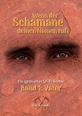 eBook: Wenn der Schamane deinen Namen ruft