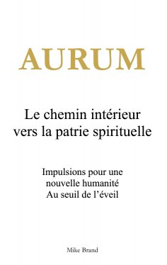 ebook: Aurum - Le chemin intérieur vers la patrie spirituelle