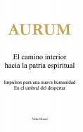 ebook: AURUM - El camino interior hacia la patria espiritual