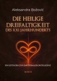 eBook: DIE HEILIGE DREIFALTIGKEIT DES XXI  JAHRHUNDERTS - Ein Leitfaden zur emotionalen Intelligenz