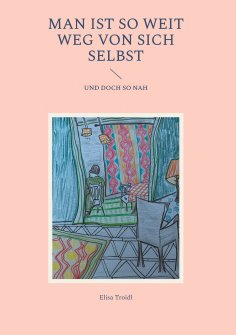 eBook: Man ist so weit weg von sich selbst