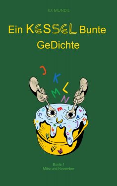 eBook: Ein KESSEL Bunte GeDichte Bunte 1