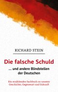 eBook: Die falsche Schuld … und andere Blindstellen der Deutschen