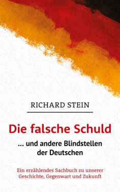 eBook: Die falsche Schuld … und andere Blindstellen der Deutschen