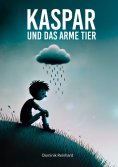 eBook: Kaspar und das arme Tier