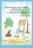 eBook: Wie die Vögel dem adligen Osterhasen Nasch vom Klee aus der Patsche helfen