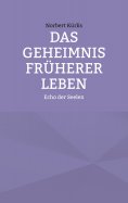 ebook: Das Geheimnis früherer Leben