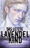 eBook: Das letzte Lavendelkind. Band 1