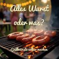 eBook: Alles Wurst oder was?