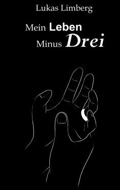 eBook: Mein Leben Minus Drei