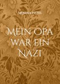 eBook: Mein Opa war ein Nazi