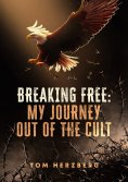 ebook: Breaking Free: My Journey Out of the Cult