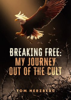 ebook: Breaking Free: My Journey Out of the Cult