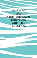 eBook: Das abenteuerliche Leben des Gunther Plüschow