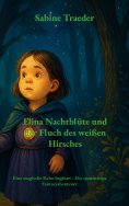 eBook: Elina Nachtblüte und der Fluch des weißen Hirsches