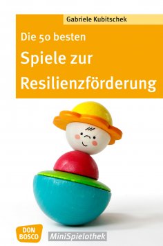 eBook: Die 50 besten Spiele zur Resilienzförderung - eBook