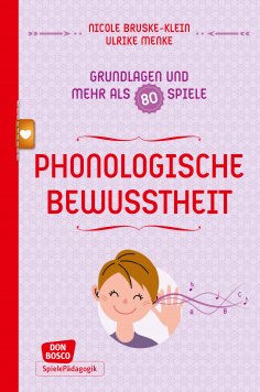 eBook: Phonologische Bewusstheit - Grundlagen und mehr als 80 Spiele - eBook