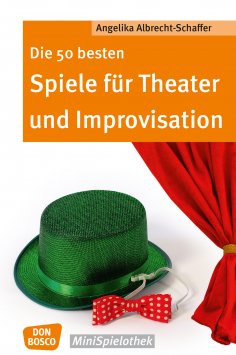 ebook: Die 50 besten Spiele für Theater und Improvisation -eBook