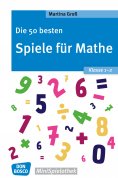 eBook: Die 50 besten Spiele für Mathe. Klasse 1-2 - eBook