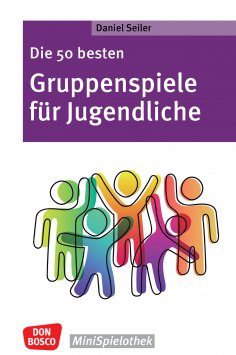 eBook: Die 50 besten Gruppenspiele für Jugendliche - ebook