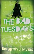 eBook: The Bad Tuesdays: König ohnegleichen